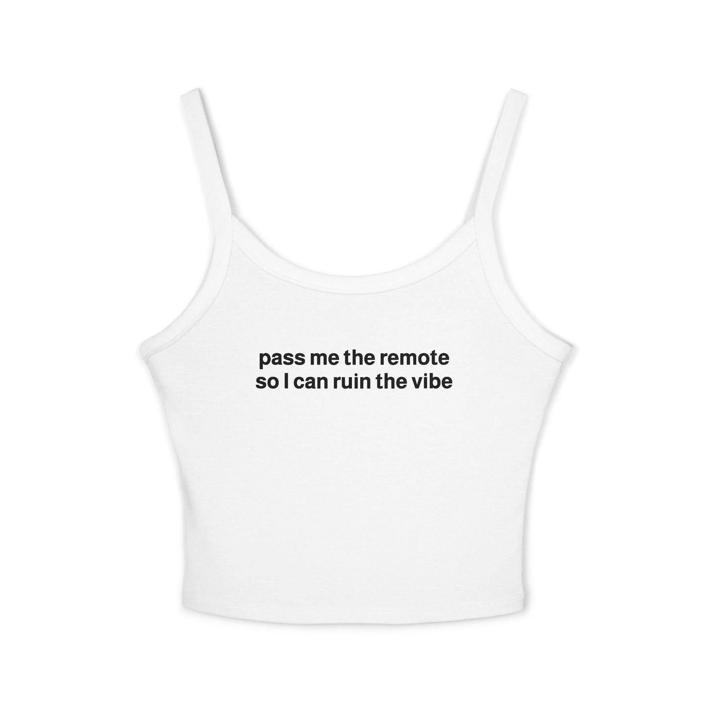"pass me the remote" tank