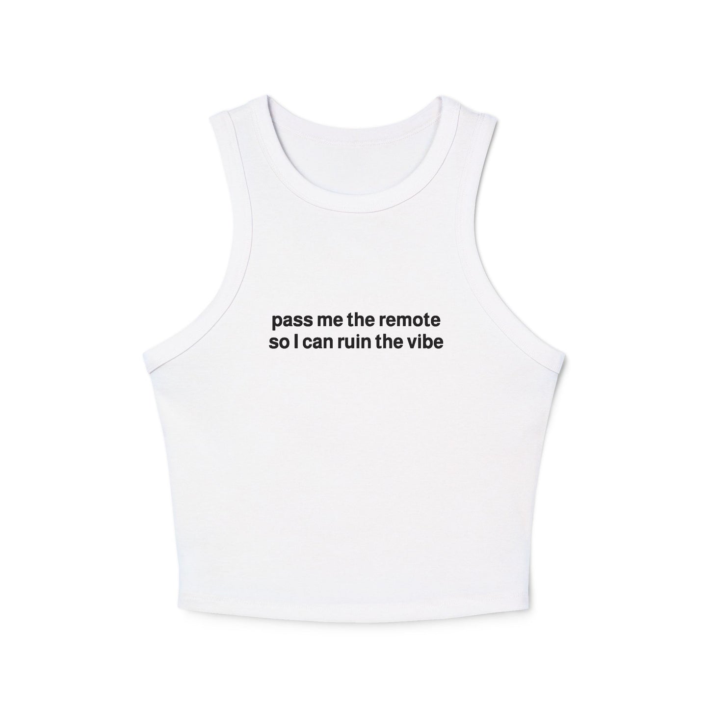 "pass me the remote" racer tank