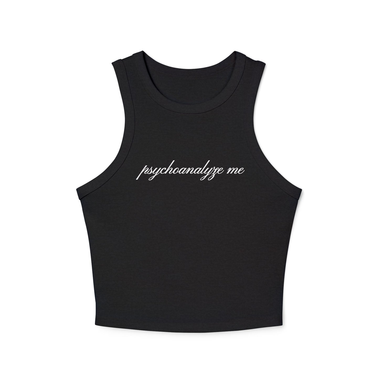 "psychoanalyze me" racer tank