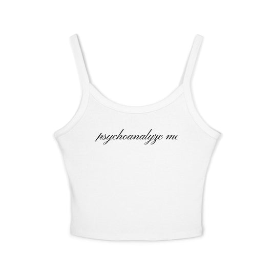 "psychoanalyze me" tank