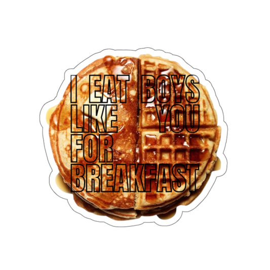 "i eat boys like you for breakfast" sticker