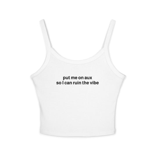 "put me on aux" tank