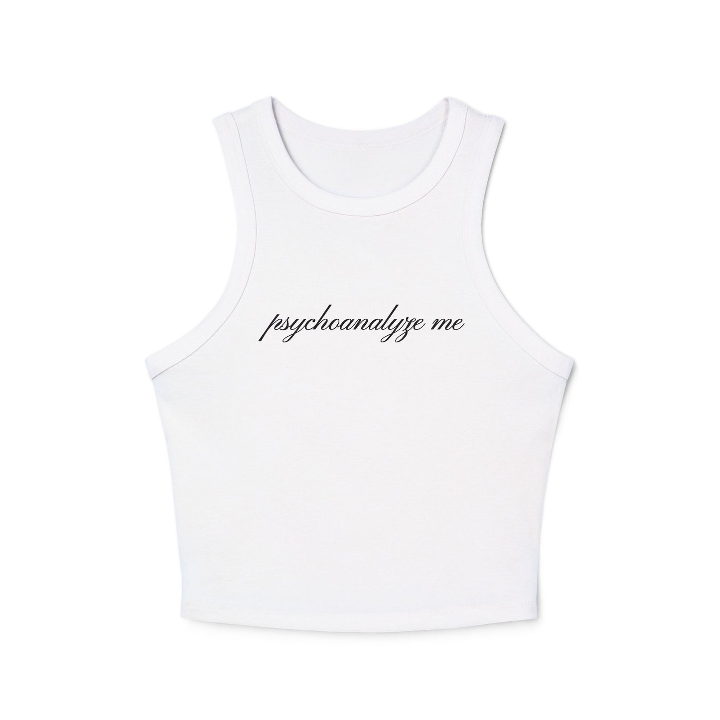 "psychoanalyze me" racer tank